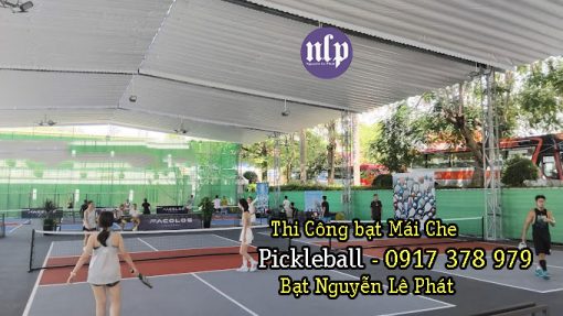 Thi Công Bạt Mái Che Sân Pickleball, Cầu Long, Tennis