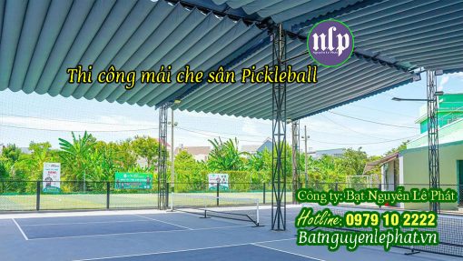 Mái che sân pickleball tennis Bình Phước